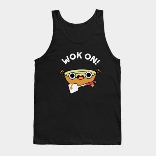 Wok On Funny Chinese Rock Pun Tank Top